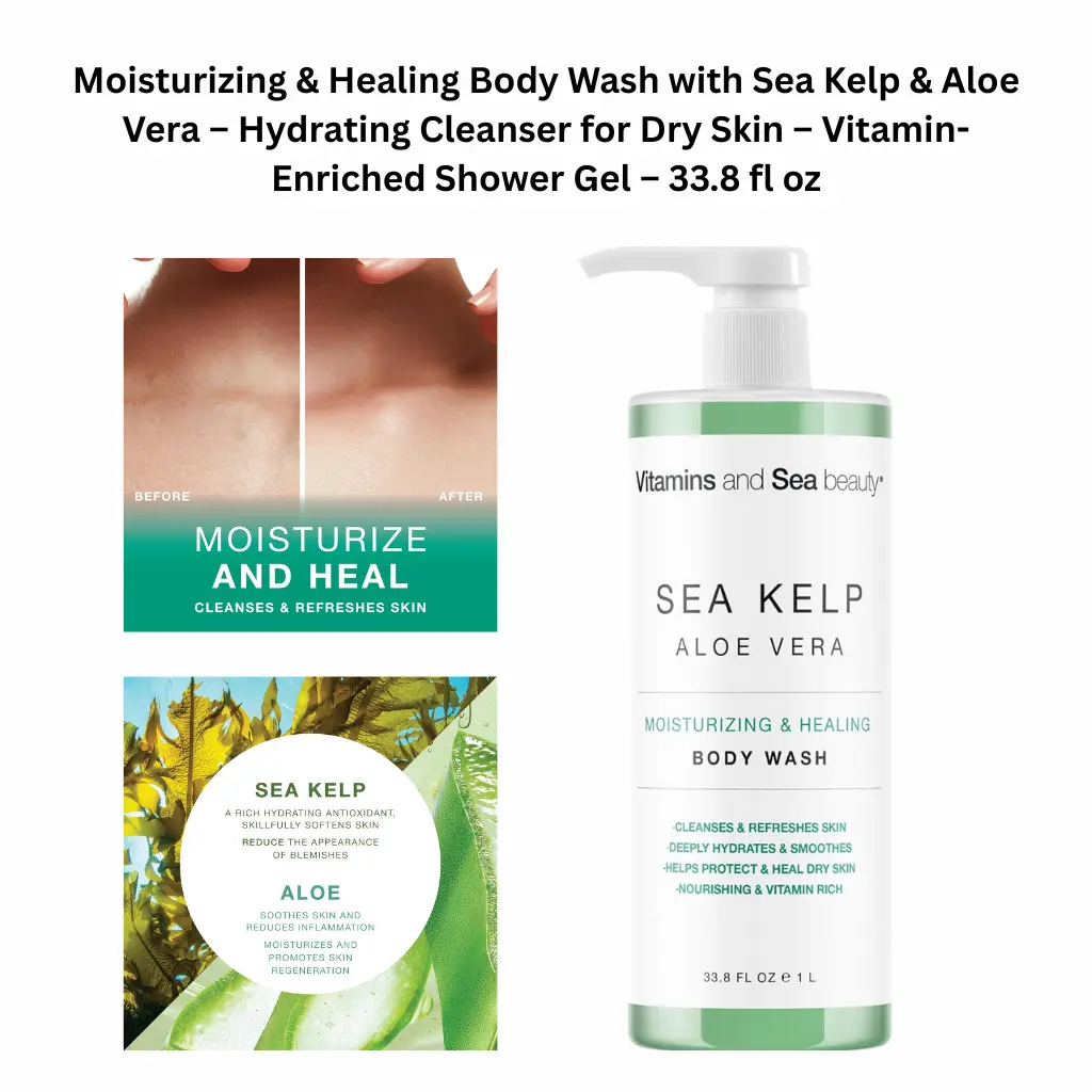 Moisturizing and healing body wash with sea kelp and aloe vera in a pump bottle, showing before-and-after skin hydration results and natural ingredients, designed for dry skin, 33.8 fl oz.