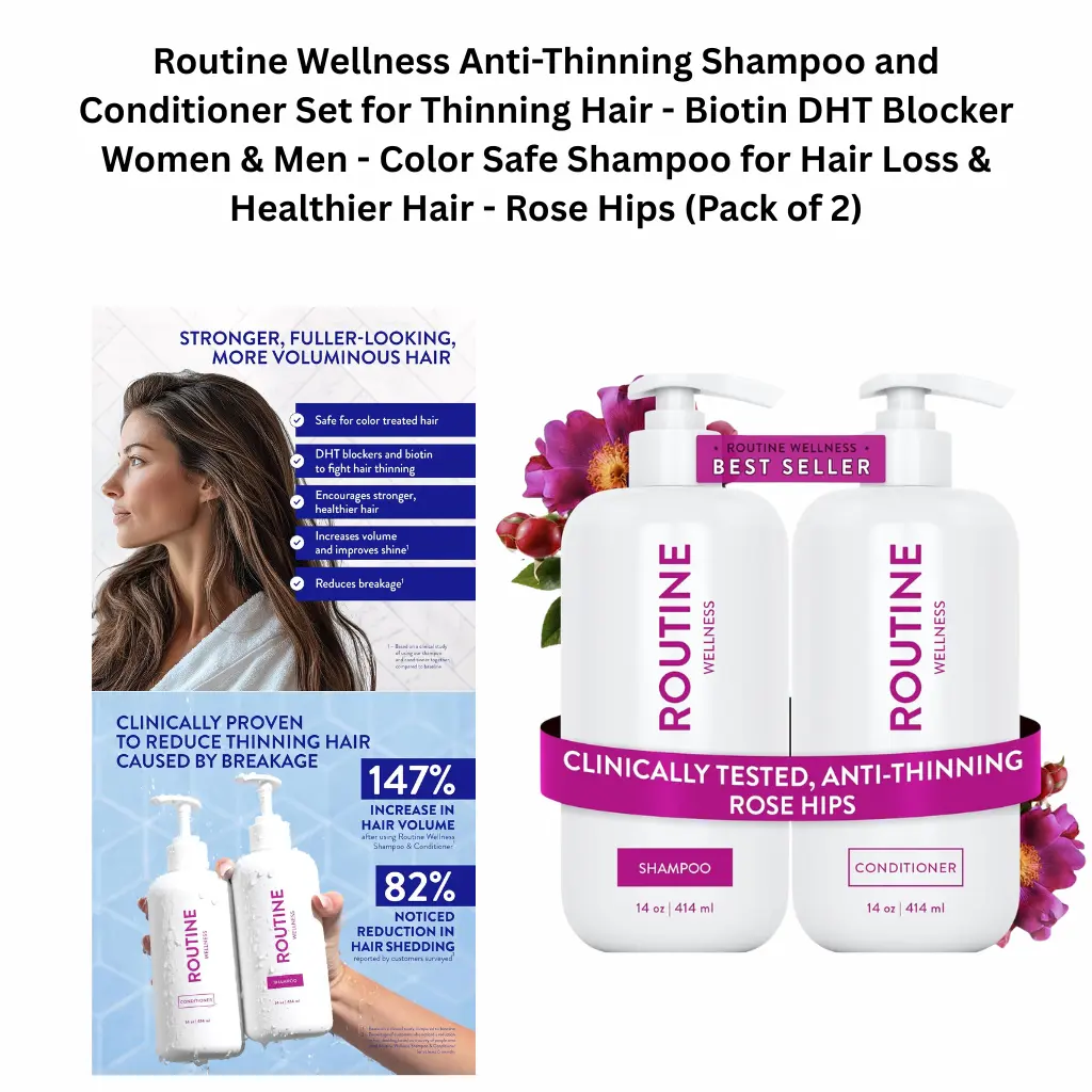Routine Wellness anti-thinning shampoo and conditioner set with biotin DHT blocker for thinning hair, color-safe hair loss care for women and men, rose hips pack of 2