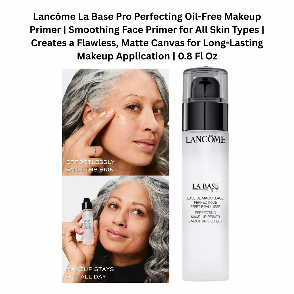 Lancôme La Base Pro oil-free makeup primer for all skin types, smoothing face primer that creates a flawless matte base for long-lasting makeup, 0.8 fl oz